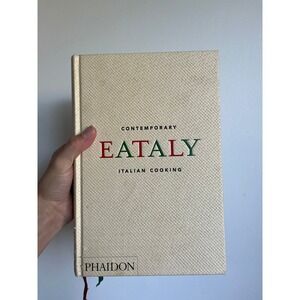Eataly Contemporary Italian Cooking Phaidon Hardcover Cookbook Recipes Book
